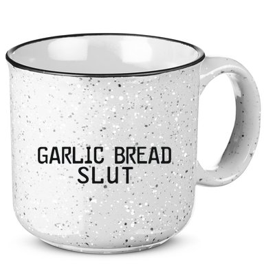 Garlic Bread Slut 15oz Campfire Ceramic Mug