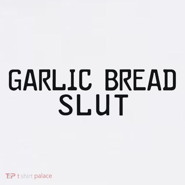 Garlic Bread Slut Premium T-Shirt