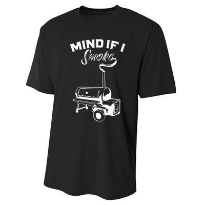 Grilling Bbq Smoker Food Lover Grill Mind If I Smoke Gift Performance Sprint T-Shirt