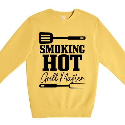 Grilling Bbq Smoking Hot Funny Fathers Day Meaningful Gift Premium Crewneck Sweatshirt