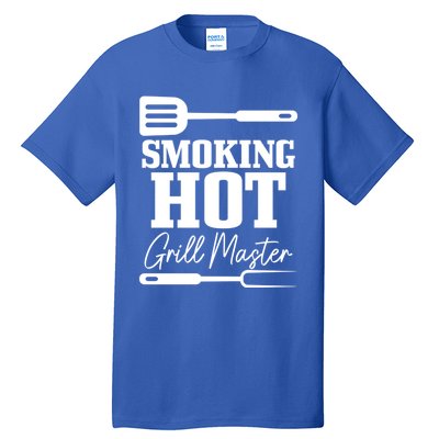 Grilling Bbq Smoking Hot Funny Fathers Day Meaningful Gift Tall T-Shirt