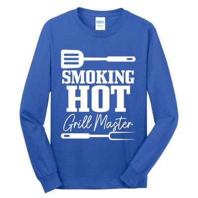 Grilling Bbq Smoking Hot Funny Fathers Day Meaningful Gift Tall Long Sleeve T-Shirt