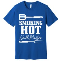 Grilling Bbq Smoking Hot Funny Fathers Day Meaningful Gift Premium T-Shirt