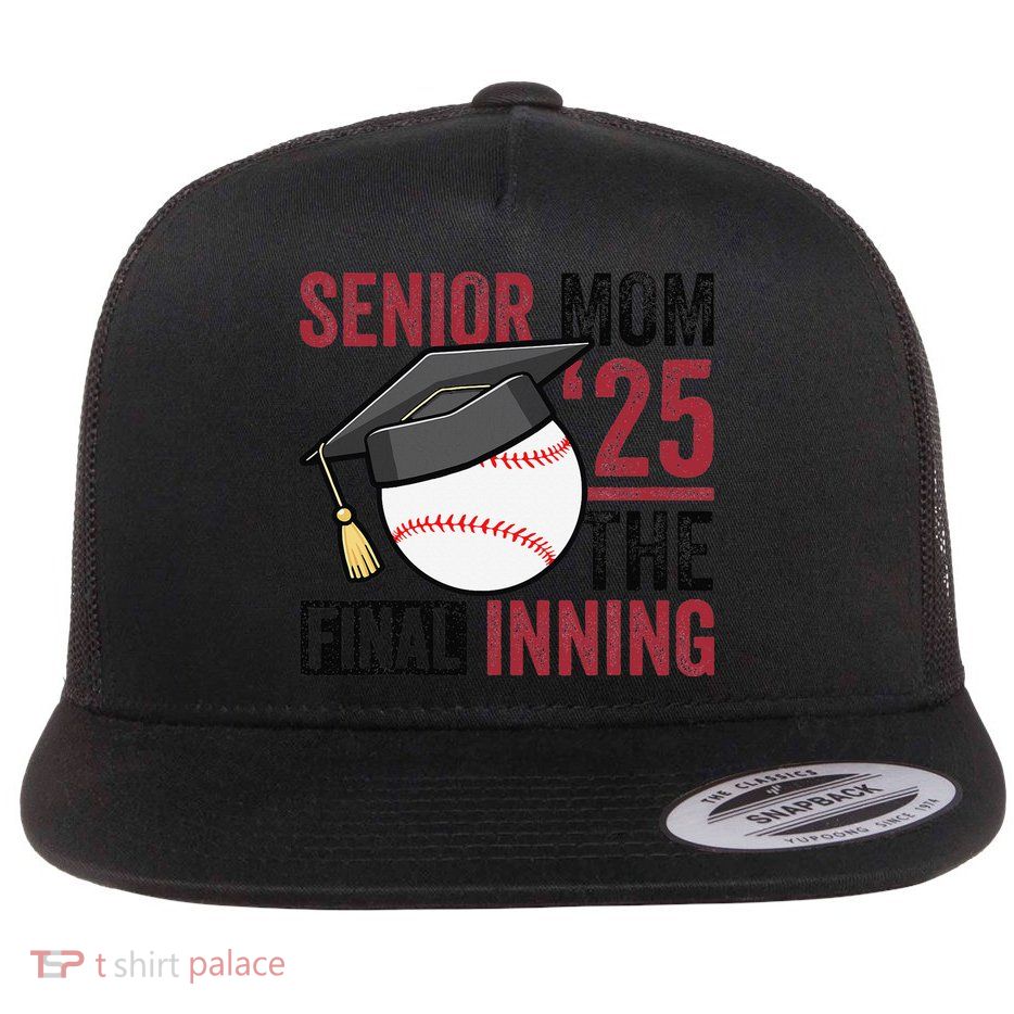 Graduation Baseball Senior Mom 2025 Graduate Final Inning Flatbill Hat