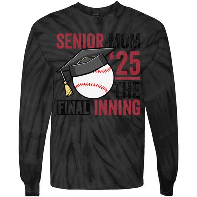 Graduation Baseball Senior Mom 2025 Graduate Final Inning Tie-Dye Long Sleeve Shirt