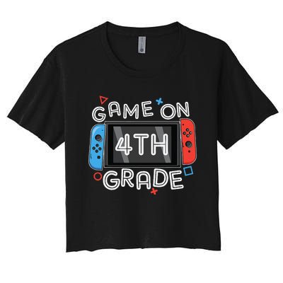 Gamer Back To School Funny Game On 4th Grade Women's Crop Top Tee