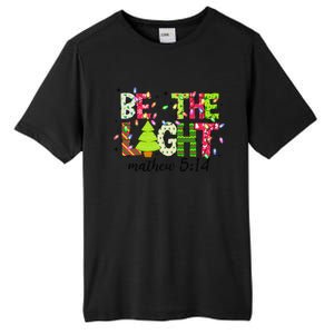 Groovy Be The Xmas Light Matthew 5 14 Jesus Christmas Lights Tall Fusion ChromaSoft Performance T-Shirt