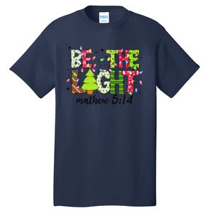 Groovy Be The Xmas Light Matthew 5 14 Jesus Christmas Lights Tall T-Shirt