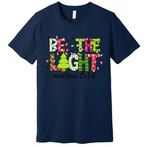 Groovy Be The Xmas Light Matthew 5 14 Jesus Christmas Lights Premium T-Shirt