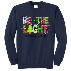 Groovy Be The Xmas Light Matthew 5 14 Jesus Christmas Lights Tall Sweatshirt