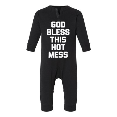 God Bless This Hot Mess Gift Funny Saying Sarcastic Cute Gift Infant Fleece One Piece