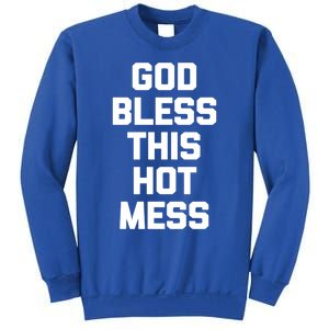 God Bless This Hot Mess Gift Funny Saying Sarcastic Cute Gift Sweatshirt