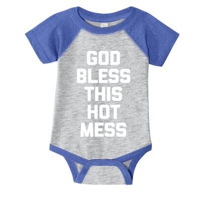 God Bless This Hot Mess Gift Funny Saying Sarcastic Cute Gift Infant Baby Jersey Bodysuit