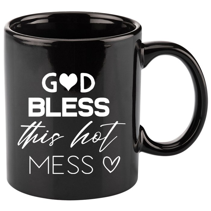 God Bless This Hot Mess 11oz C Handle Ceramic Mug