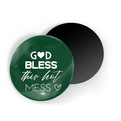 God Bless This Hot Mess Magnet
