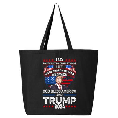 God Bless Trump 2024 America Jesus Christ Is My Lord 25L Jumbo Tote