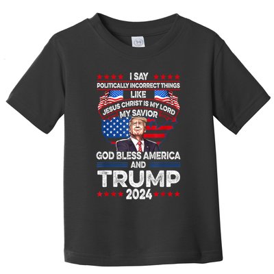 God Bless Trump 2024 America Jesus Christ Is My Lord Toddler T-Shirt