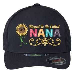 Grandma Blessed To Be Called Nana Floral Nana MotherS Day Flexfit Unipanel Trucker Cap