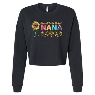 Grandma Blessed To Be Called Nana Floral Nana MotherS Day Cropped Pullover Crew