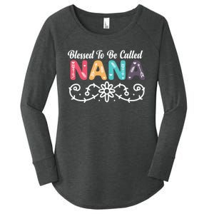 Grandma Blessed To Be Called Nana Floral Nana MotherS Day Women's Perfect Tri Tunic Long Sleeve Shirt