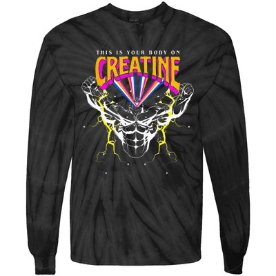 Gym Birthday This Is Your Body On Creatine Workout Tie-Dye Long Sleeve Shirt