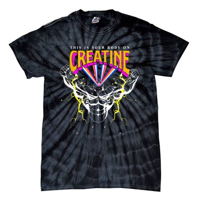 Gym Birthday This Is Your Body On Creatine Workout Tie-Dye T-Shirt