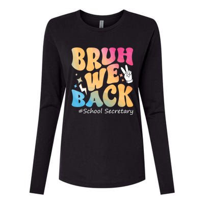 Groovy Back To School Bruh We Back School Secretary Womens Cotton Relaxed Long Sleeve T-Shirt