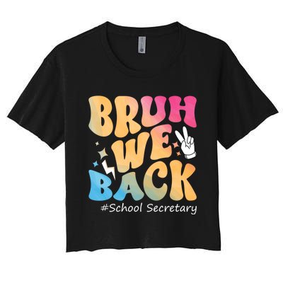 Groovy Back To School Bruh We Back School Secretary Women's Crop Top Tee