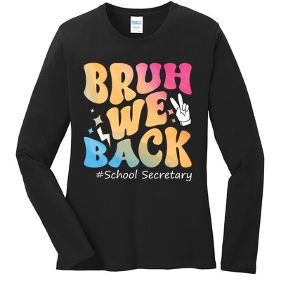 Groovy Back To School Bruh We Back School Secretary Ladies Long Sleeve Shirt