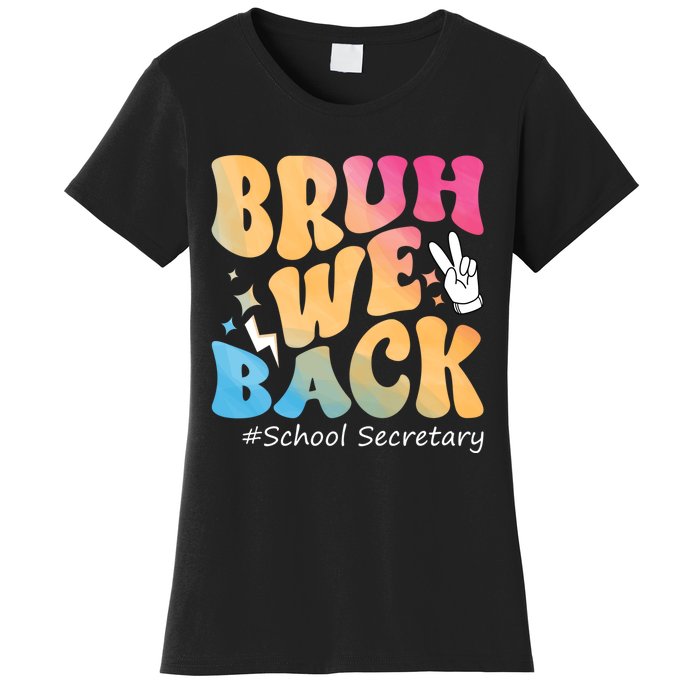 Groovy Back To School Bruh We Back School Secretary Women's T-Shirt