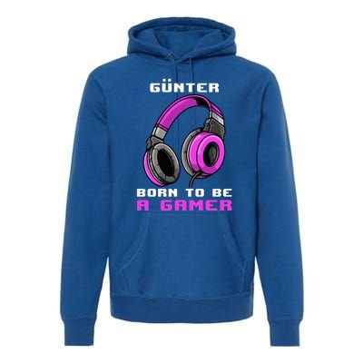 Günter Born To Be A Gamer Personalized Funny Gift Premium Hoodie