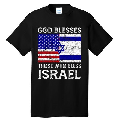 God Blesses Those Who Bless Israel Usa Flag Israeli Flag Tall T-Shirt