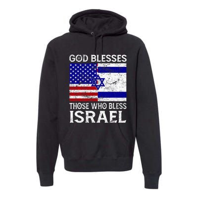 God Blesses Those Who Bless Israel Usa Flag Israeli Flag Premium Hoodie