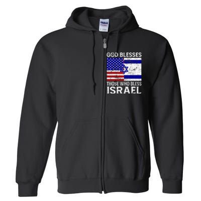 God Blesses Those Who Bless Israel Usa Flag Israeli Flag Full Zip Hoodie