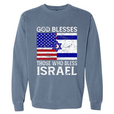 God Blesses Those Who Bless Israel Usa Flag Israeli Flag Garment-Dyed Sweatshirt