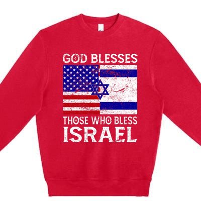 God Blesses Those Who Bless Israel Usa Flag Israeli Flag Premium Crewneck Sweatshirt