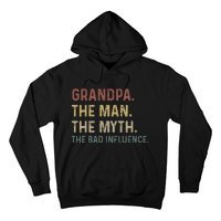 Grandpa Birthday The Man The Myth The Bad Influence Hoodie