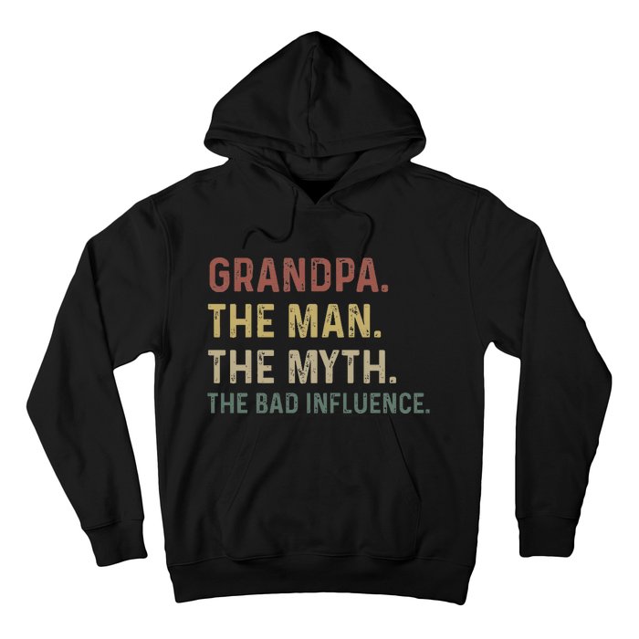 Grandpa Birthday The Man The Myth The Bad Influence Hoodie