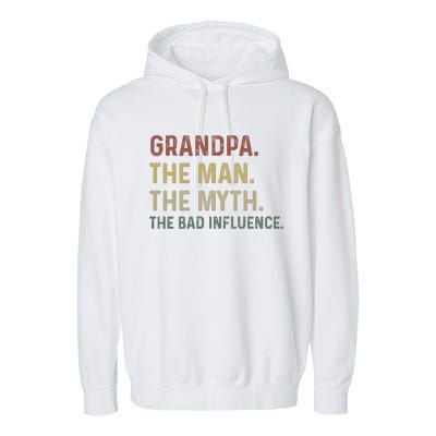 Grandpa Birthday The Man The Myth The Bad Influence Garment-Dyed Fleece Hoodie