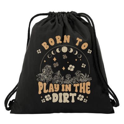 Gardening Born To Play In Dirt Agriculture Gardener Farmer Gift Drawstring Bag