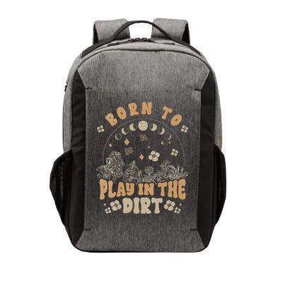 Gardening Born To Play In Dirt Agriculture Gardener Farmer Gift Vector Backpack