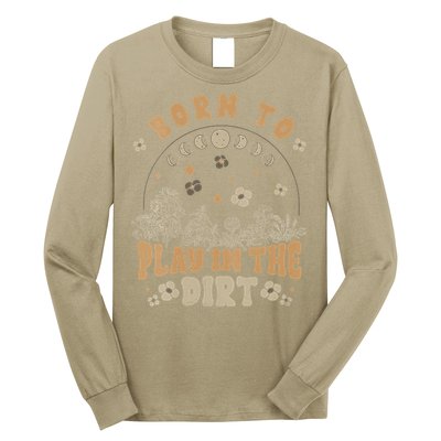 Gardening Born To Play In Dirt Agriculture Gardener Farmer Gift Long Sleeve Shirt