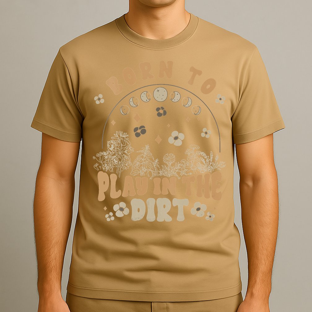 Gardening Born To Play In Dirt Agriculture Gardener Farmer Gift T-Shirt