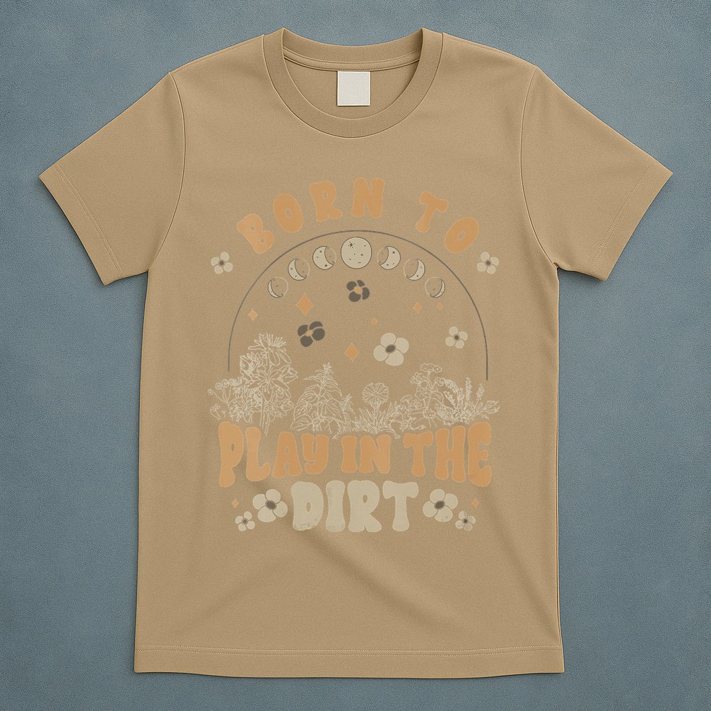 Gardening Born To Play In Dirt Agriculture Gardener Farmer Gift T-Shirt