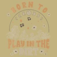 Gardening Born To Play In Dirt Agriculture Gardener Farmer Gift T-Shirt