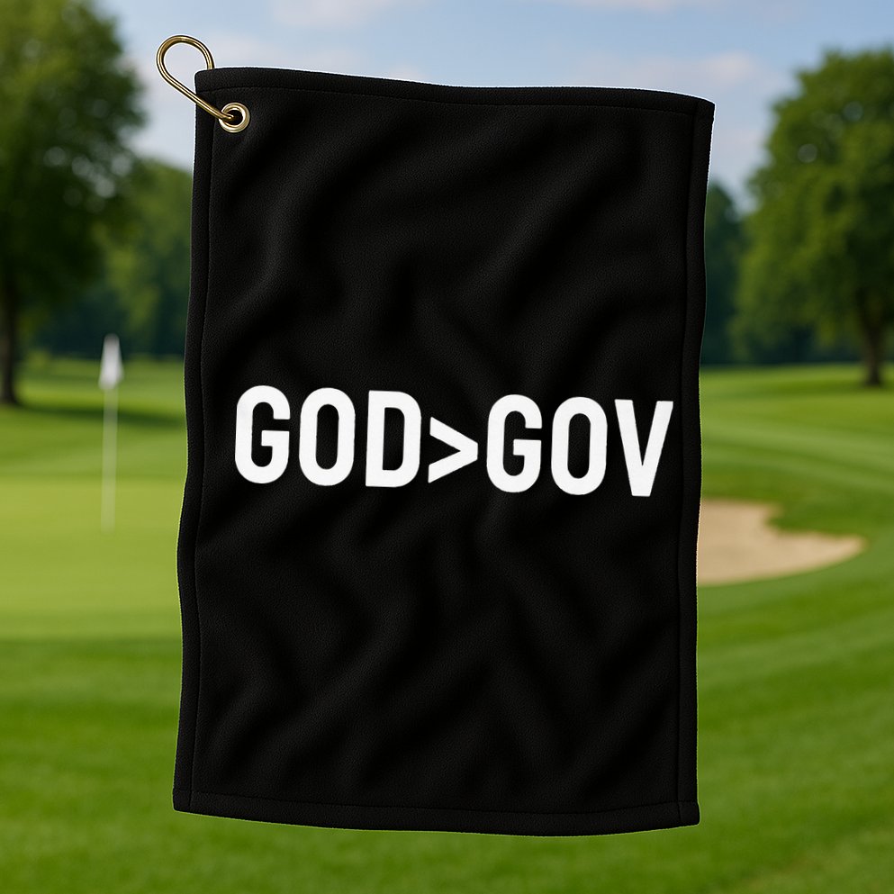 God Bigger Than Gov GOD Over GOV Christian Golf Towel