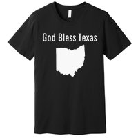 God Bless Texas Ohio Premium T-Shirt