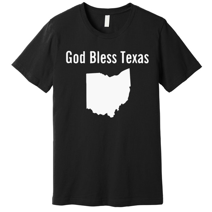 God Bless Texas Ohio Premium T-Shirt