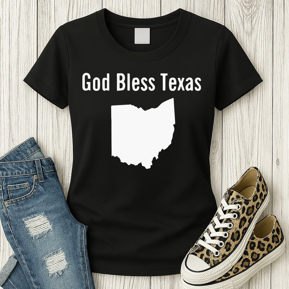 God Bless Texas Ohio Womens T-Shirt