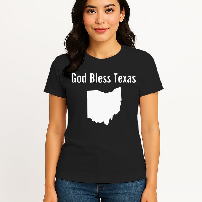 God Bless Texas Ohio Womens T-Shirt